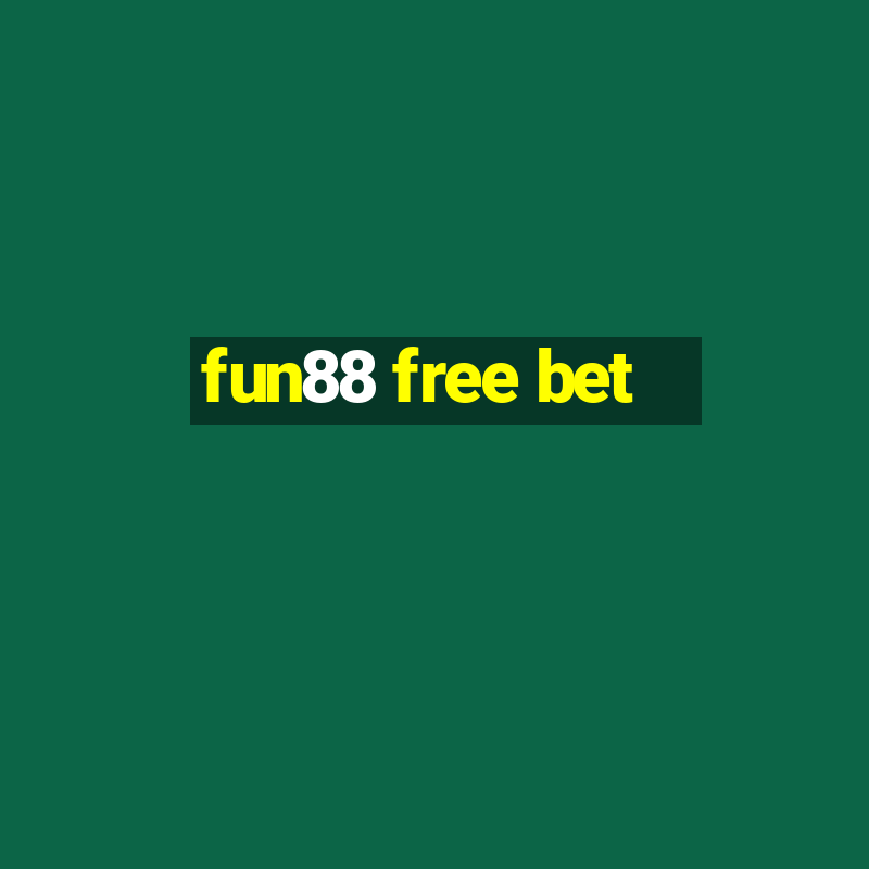 fun88 free bet