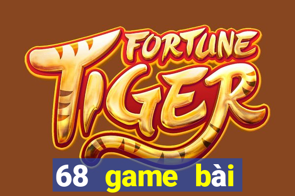 68 game bài chính hãng