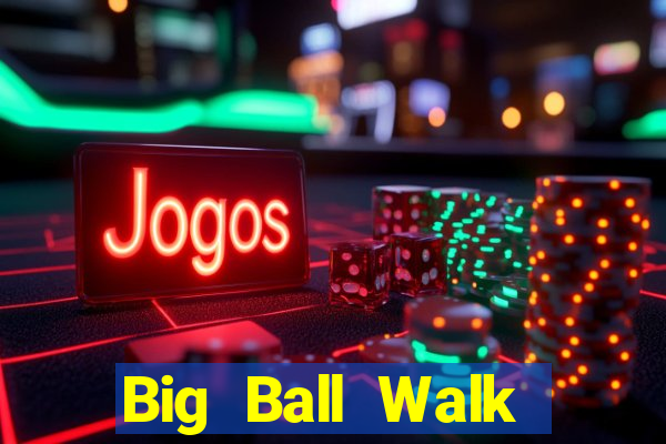 Big Ball Walk Ground APP