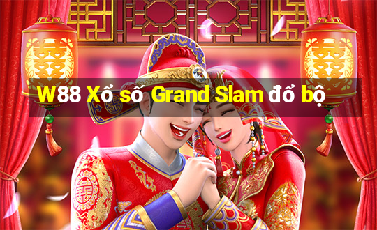 W88 Xổ số Grand Slam đổ bộ