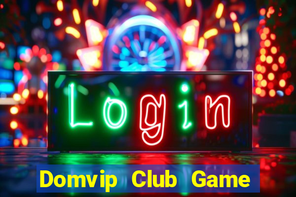 Domvip Club Game Bài 24H