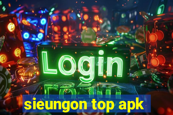 sieungon top apk