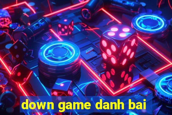 down game danh bai