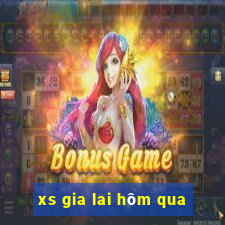 xs gia lai hôm qua