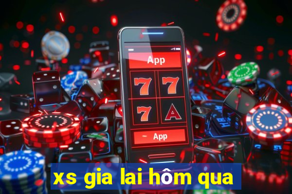 xs gia lai hôm qua