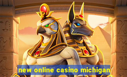 new online casino michigan