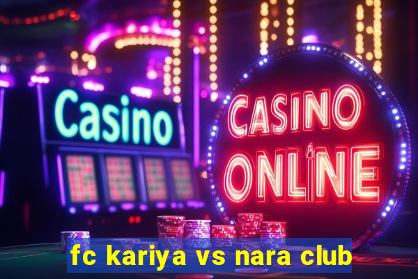 fc kariya vs nara club