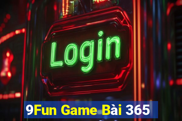 9Fun Game Bài 365