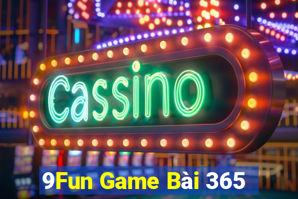 9Fun Game Bài 365