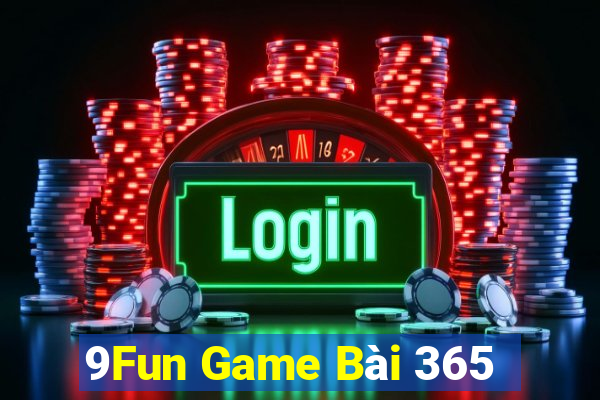 9Fun Game Bài 365