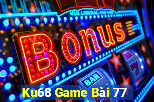 Ku68 Game Bài 77