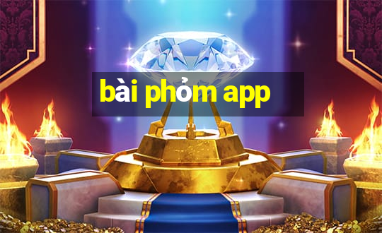 bài phỏm app