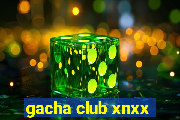 gacha club xnxx