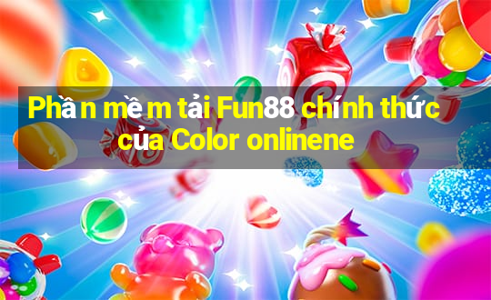 Phần mềm tải Fun88 chính thức của Color onlinene