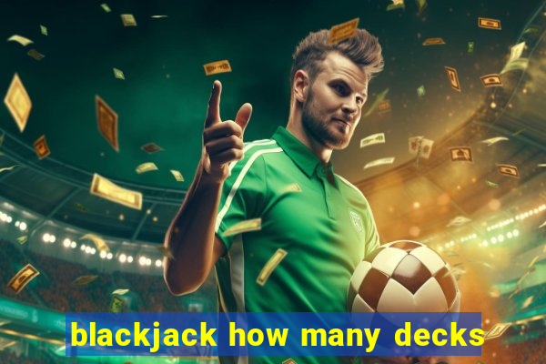 blackjack how many decks