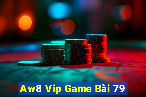 Aw8 Vip Game Bài 79