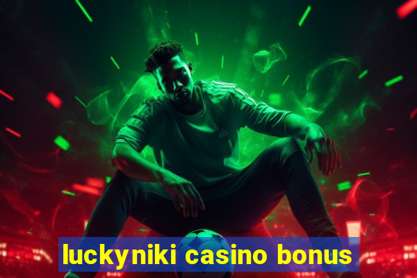 luckyniki casino bonus