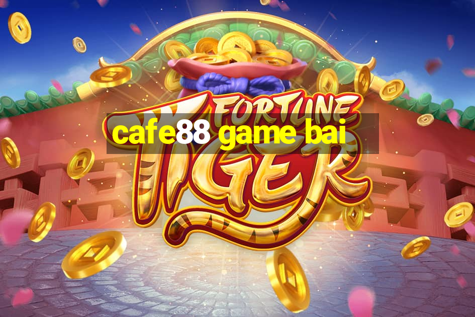 cafe88 game bai