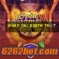 Quay thử XSBTH Thứ 7