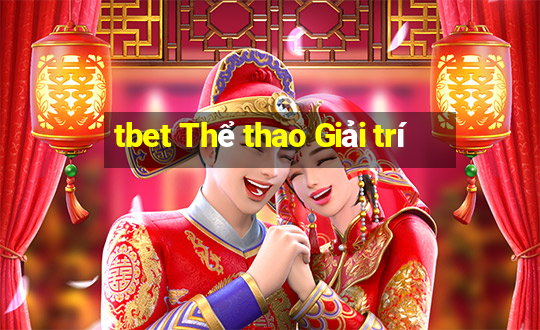 tbet Thể thao Giải trí