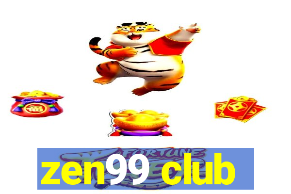 zen99 club