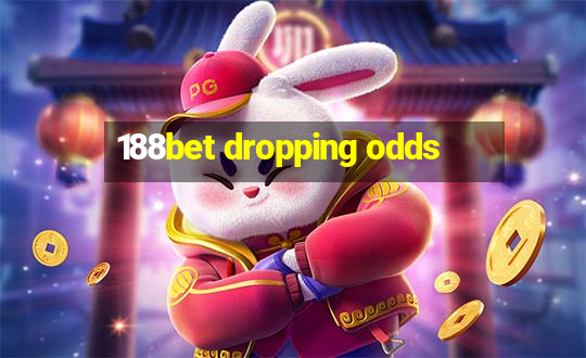 188bet dropping odds