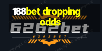 188bet dropping odds