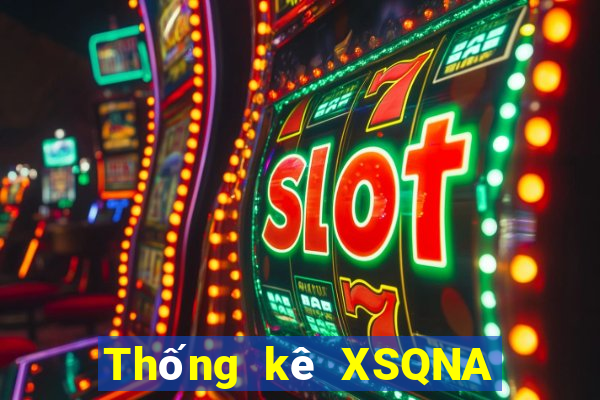 Thống kê XSQNA ngày 10