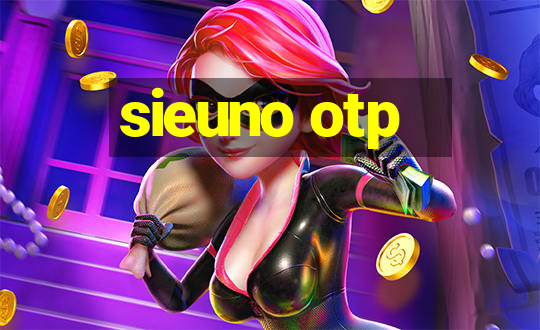 sieuno otp