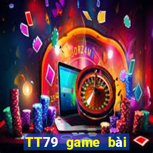 TT79 game bài phiên bản cũ