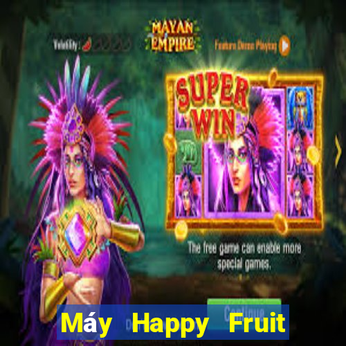 Máy Happy Fruit thế hệ thứ hai