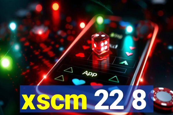 xscm 22 8