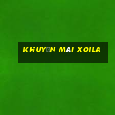 Khuyến Mãi Xoila