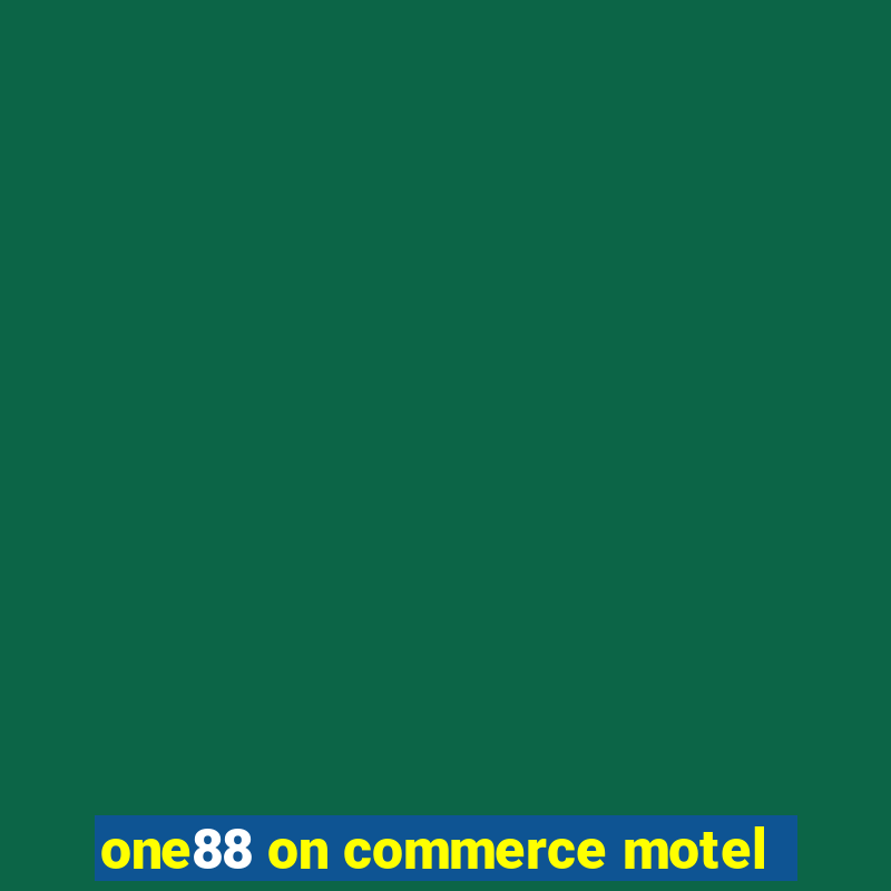 one88 on commerce motel