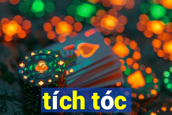 tích tóc