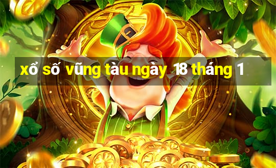 xổ số vũng tàu ngày 18 tháng 1