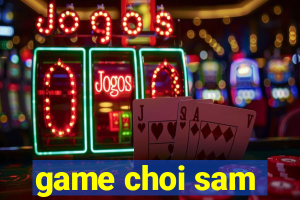 game choi sam