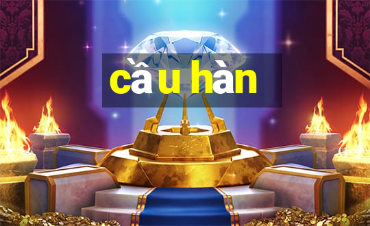 cầu hàn