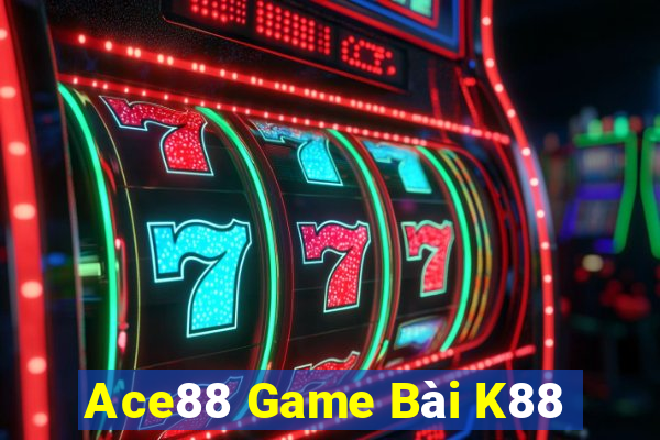 Ace88 Game Bài K88