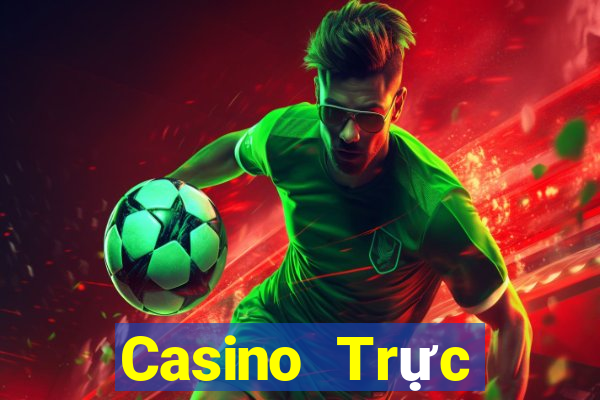 Casino Trực tiếp Siêu nổ hũ