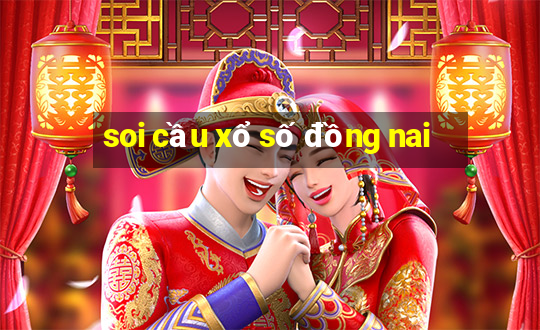 soi cầu xổ số đồng nai