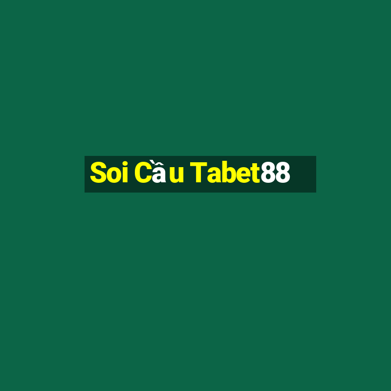 Soi Cầu Tabet88