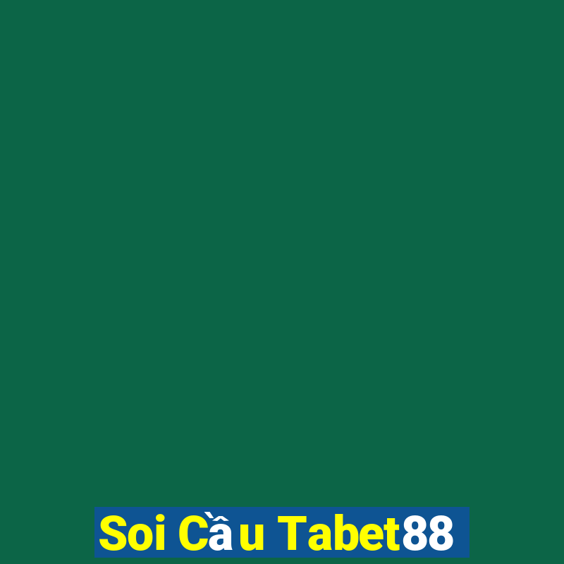 Soi Cầu Tabet88