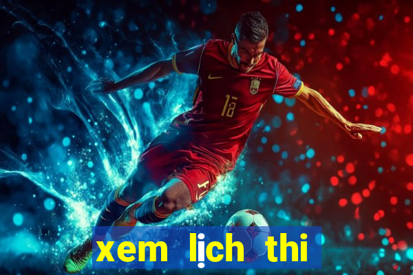 xem lịch thi đấu bóng đá ý