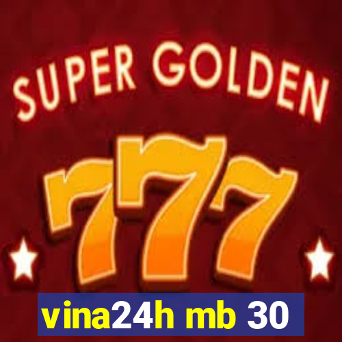 vina24h mb 30