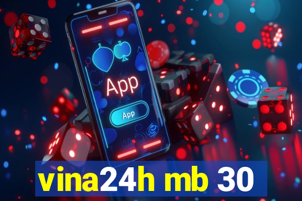 vina24h mb 30