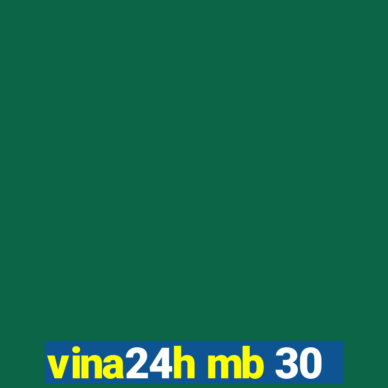 vina24h mb 30