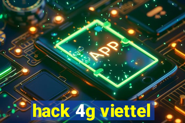 hack 4g viettel