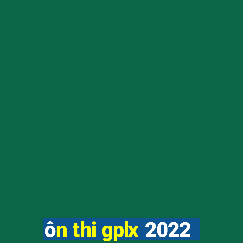 ôn thi gplx 2022