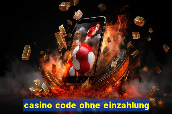 casino code ohne einzahlung